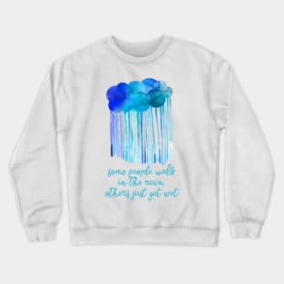 Walk in the rain Cloud Crewneck Sweatshirt